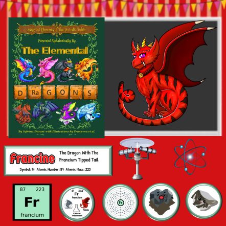 Francine The Elemental Dragon Presents the Periodic Table Element Francium