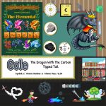 Cole The Elemental Dragon Presents the Periodic Table Element Carbon