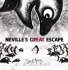 NEVILLE’S GREAT ESCAPE | Kirkus Reviews