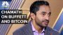 Chamath Palihapitiya: I Am A Buffett ‘Disciple’ But He’s Wrong About Bitcoin | CNBC