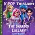 The Sharded Lullaby in K-Pop Adventure