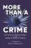 MORE THAN A CRIME | Kirkus Reviews