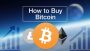 How to Buy Bitcoin