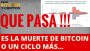 BITCOIN QUE PASA, MUERE o ES UN CICLO MÁS?
