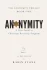 ANONYMITY | Kirkus Reviews